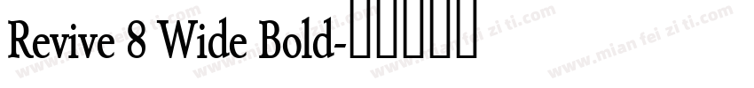 Revive 8 Wide Bold字体转换